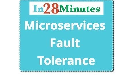 Microservices Architecture - What is Fault Tolerance?