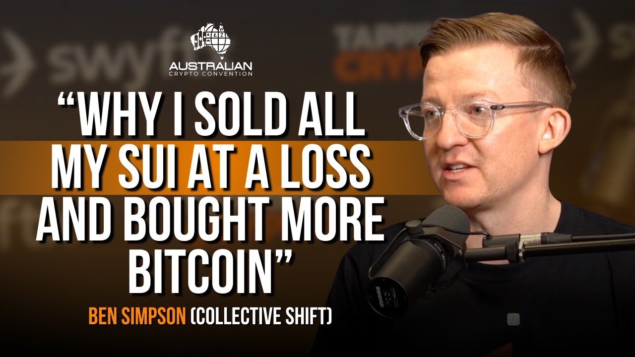 “Why I Sold all my SUI At A Loss And Bought More Bitcoin”, with Ben Simpson  (Collective Shift)