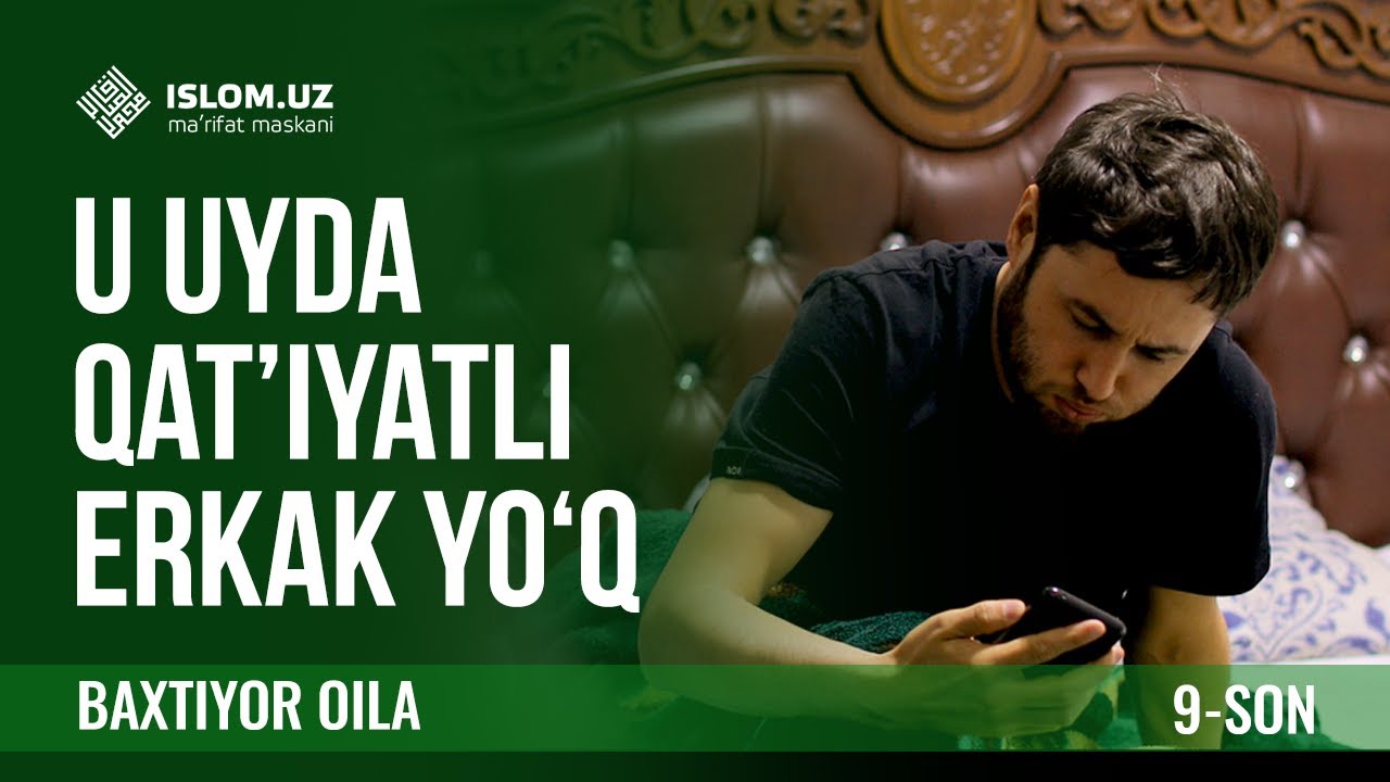 U uyda qat'iyatli erkak yo'q  | Baxtiyor oila 9-son