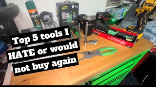 Top 5 Tools I HATE!