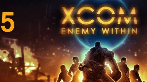 ➜ XCOM: Enemy Within Let