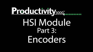Productivity3000 PLC Motion Control HSI Module Part 3 Encoders from AutomationDirect