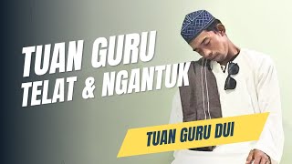 Tuan Guru Wah Telat Malik Sak Ngantok! Komedi Lombok lueq Raos