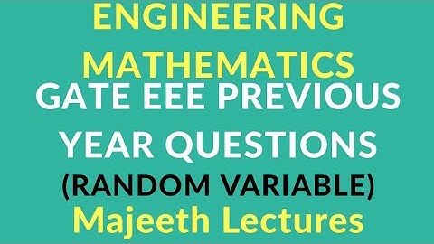 Random Variable GATE EEE QUESTIONS-I