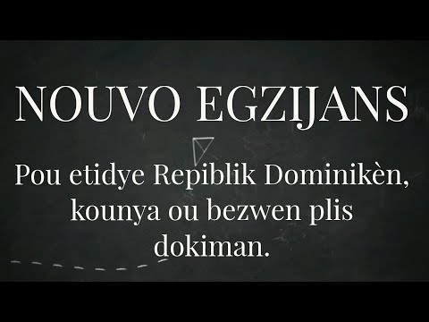 ETIDYE AN REPIBLIK DOMINIKÈN | NOUVO EGZIJANS, KOUNYA YO MANDE PLIS KE SENK (5) PAPYE.