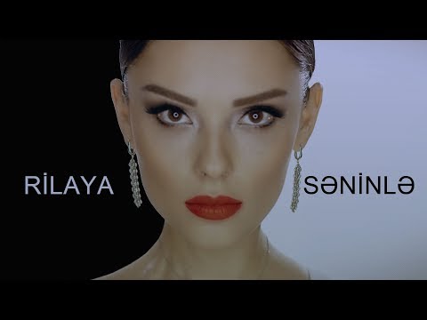 Rilaya - Səninlə (Rəsmi Musiqi Videosu)