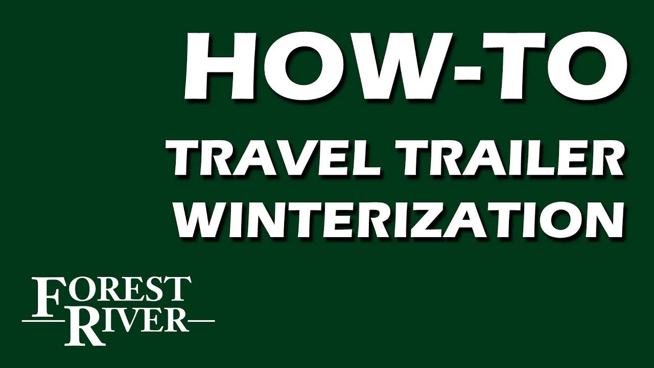 winterize forest river travel trailer