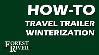 How to Winterize Your Forest River Travel Trailer