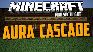 Minecraft: Aura Cascade Mod Spotlight! [1.7.10]