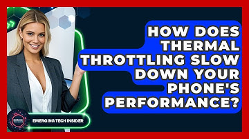 How Does Thermal Throttling Slow Down Your Phone
