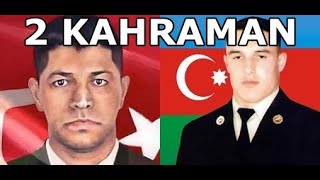 İki Kahraman Şehit (Ömer HALİSDEMİR-Mübariz İBRAHİMOV)