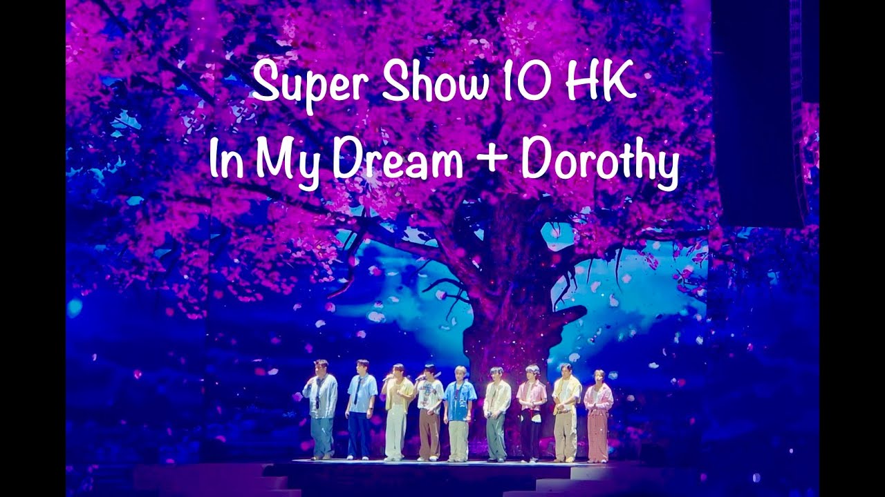060925 Super Junior Super Show 10 in Hong Kong day 2 - In My Dream + Dorothy