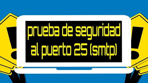 VULNERABILIDADES DEL PUERTO 25 SMTP