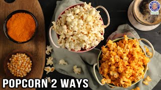 Ipl Special Snack Popcorn - 2 Ways Butter Salted Popcorn Cheese Popcorn Chef Ruchi