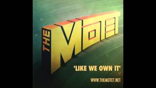 'Like We Own It' - Track 1 from the album "The Motet" chords