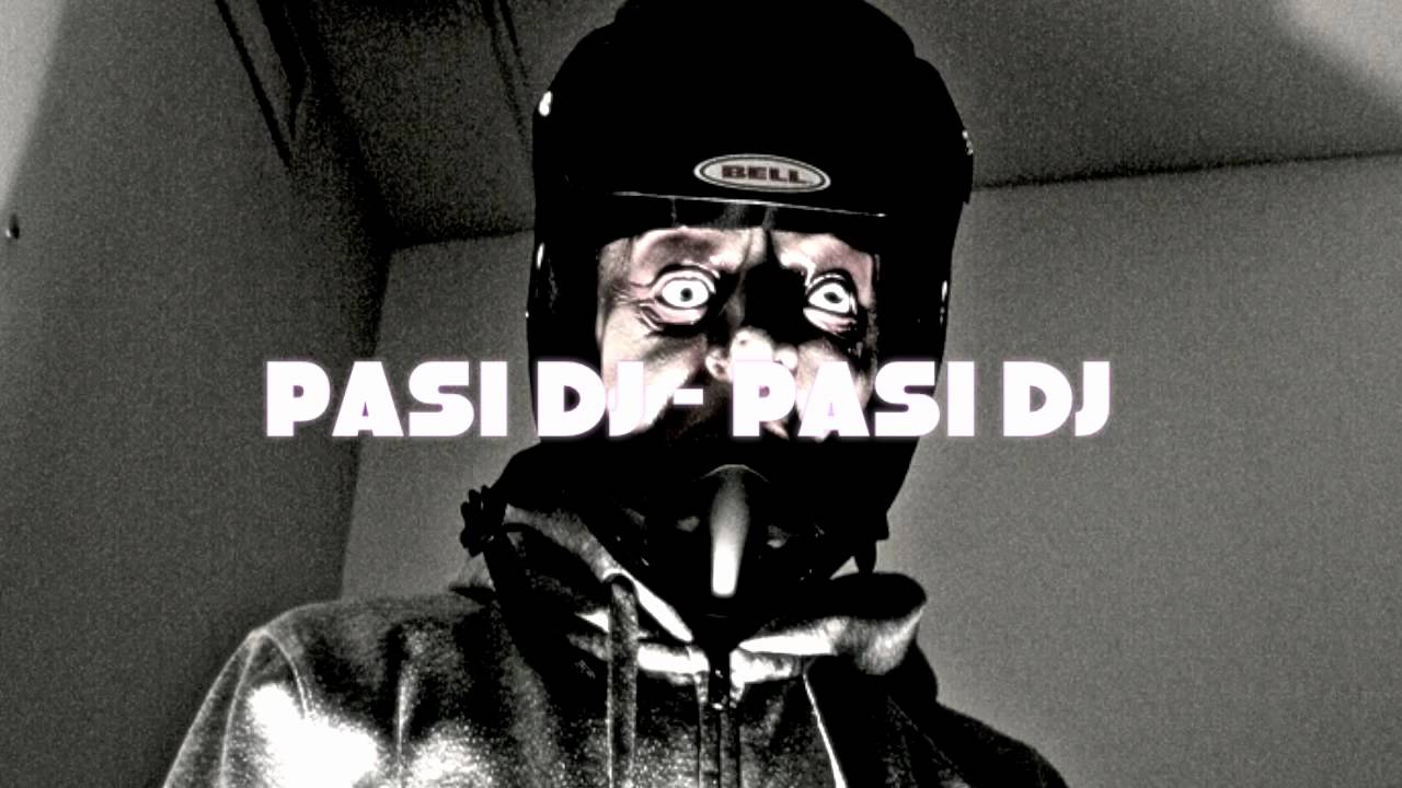 Pasi DJ - Pasi DJ - YouTube