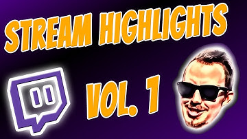 Stream Highlights Vol. 1 - Laughs, Fails & Farts