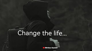 Change the life. Move on: || love yourself, In English status. Writes Danish