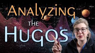 Crunching the Hugos: Stats, Trends, and Did It Change Me...