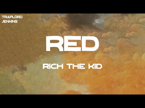 Rich The Kid - Red (Lyrics)