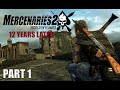 Mercenaries 2  12 years later  part 1