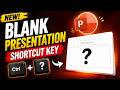 Shortcut Key to Create New Blank Presentation In PowerPoint