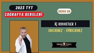 İç Kuvvetler 1 Orojenez Epirojenez Ğrafya Ğrafya 