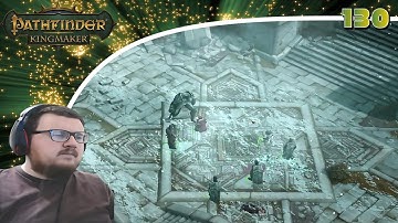 Pathfinder: Kingmaker (Blind/Mods) Playthrough/Walkthrough Part 130: To Create and Destroy