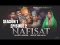 Nafisa season 1 episode 2