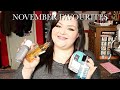 NOVEMBER FAVOURITES ♡