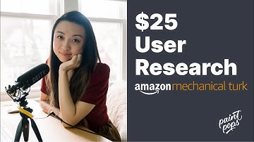 $25 User Research Experiment with Amazon Mechanical Turk