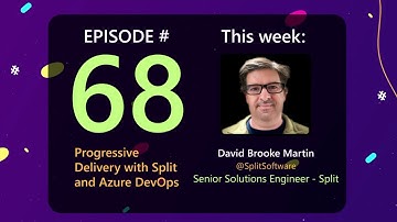 AzureFunBytes Ep 68 - Progressive Delivery with Split Software