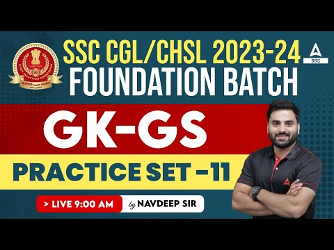 SSC CGL/ CHSL 2023-24 | GK GS Classes By Navdeep Singh | Practice Set -11