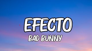 Bad Bunny - Efecto (Letra_Lyrics) _ Un Verano Sin Ti