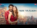 Teri yaadein  stebin ben  jasmin bhasin  sunny inder  kumaar  love songs 2023