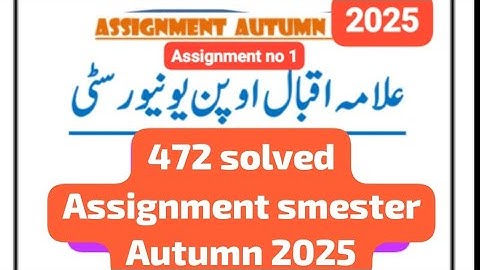 472 solved assignment! Aiou course code 472 solved assignment smester Autumn 2025