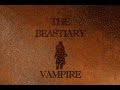 The Beastiary - Vampire: The Myth and Reality