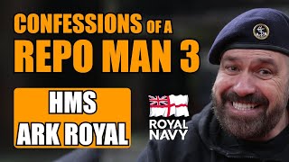 HMS ARK ROYAL - EP 46 - REPO MAN PODCAST