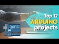 Top 12 arduino projects