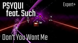 Beat Saber | PSYQUI - Dont You Want Me feat. Such