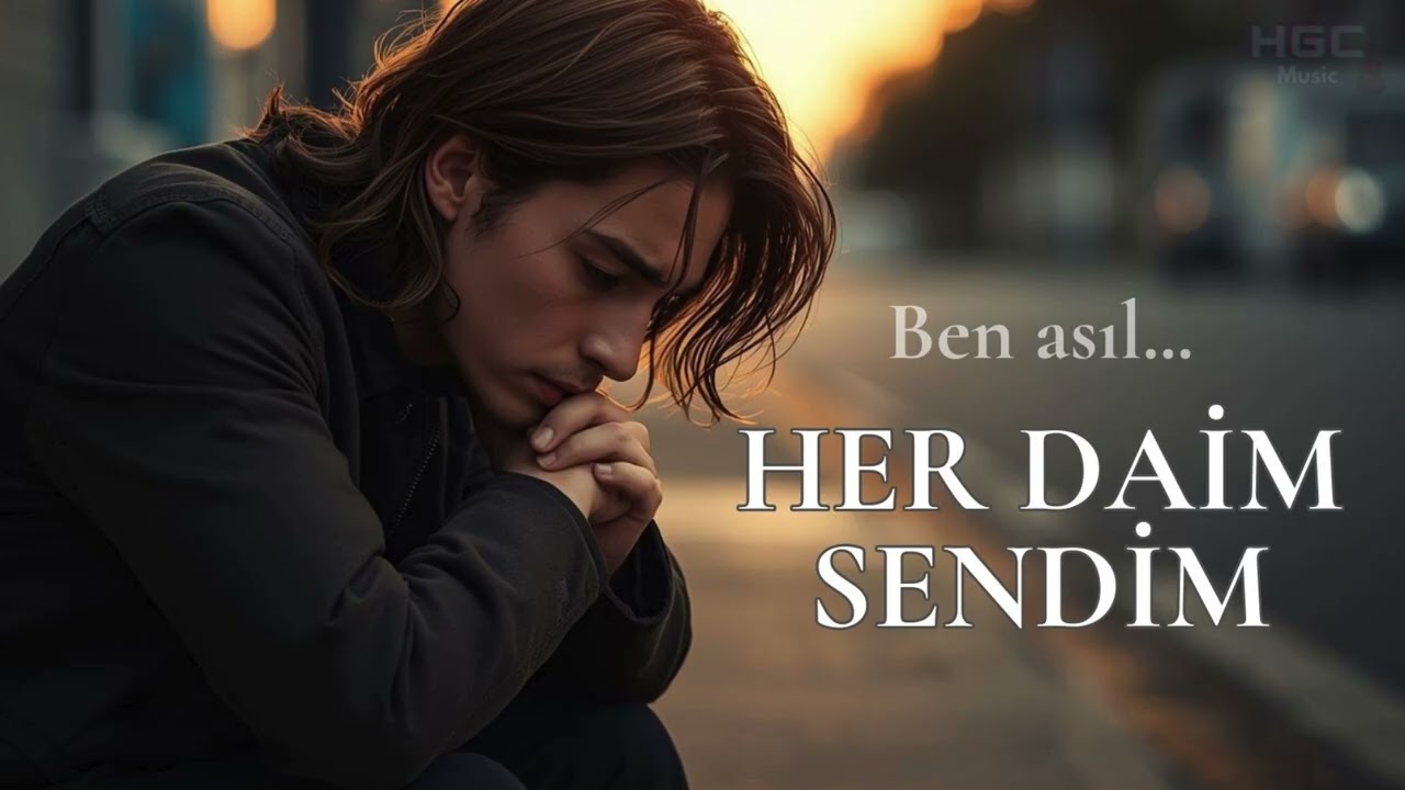Ben asıl, her daim sendim I HGC Modern melankolik Arabesk Günler