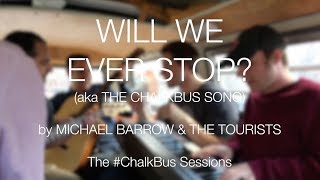 #ChalkBus Session 02 — Teaser Michael Barrow &amp; The Tourists improvise A Song for The ChalkBus!