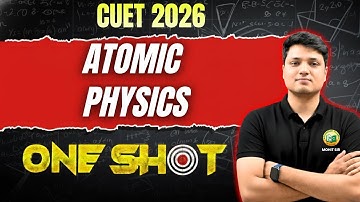 "CUET 2026 Atomic Physics One-Shot | Full Exam Prep in 1 Video" #cuet #cuetpreparation #physics