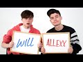 How Well Do WillNE and ImAllexx Know Eachother?
