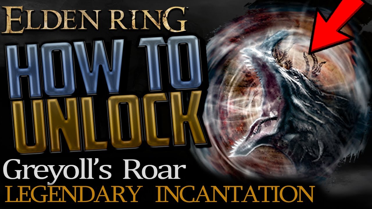 Elden Ring Where to get Greyoll's Roar (Legendary Incantation) YouTube