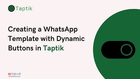 How to Create a WhatsApp Template with Dynamic Buttons  | Taptik Tutorial (Step-by-Step Guide)