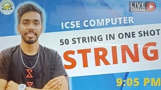 STRING IN ONE SHOT Computer Class 10 ICSE Crash course #ICSE