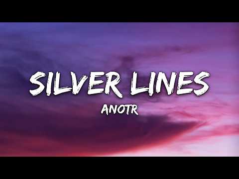 ANOTR - Silver Lines (feat. Emily Warren) (Lyrics)