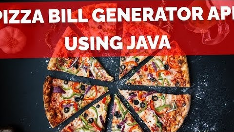 Pizza Bill Generator using Java Core.