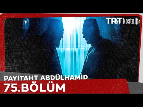 Payitaht Abdülhamid 75. Bölüm